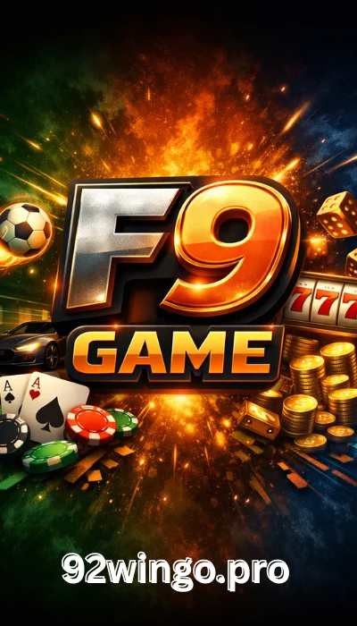 F9 Game promotional poster featuring casino chips, playing cards, gold coins, dice, sports ball, and fiery explosion background with 92wingo.pro branding.